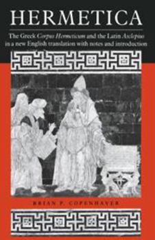 Electronics Hermetica: The Greek Corpus Hermeticum and the Latin Asclepius in a New English Translation, with Notes and Introduction Book