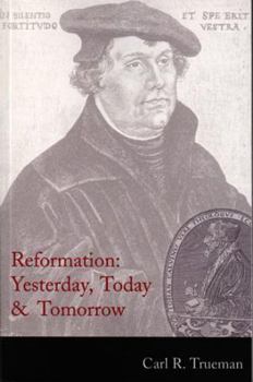 Paperback Reformation: Yesterday, Today and Tomorrow Book