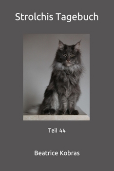 Strolchis Tagebuch: Teil 44