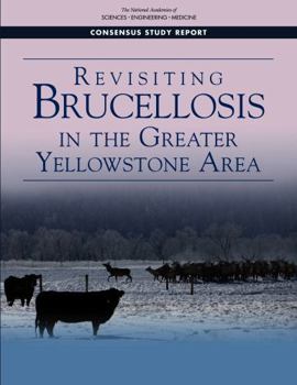 Revisiting Brucellosis in the Greater Yellowstone Area