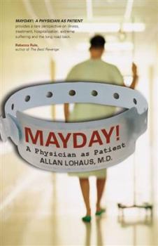 Hardcover Mayday!: A Physician as Patient Book