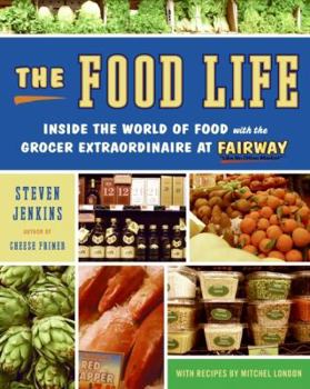 Hardcover The Food Life: Inside the World of Food with the Grocer Extraordinaire at Fairway Book