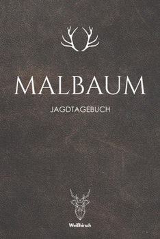 Paperback Malbaum: A5 Schuss- und Jagdtagebuch [German] Book