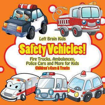 Paperback Safety Vehicles! Fire Trucks, Ambulances, Police Cars and More for Kids - Children's Cars & Trucks Book