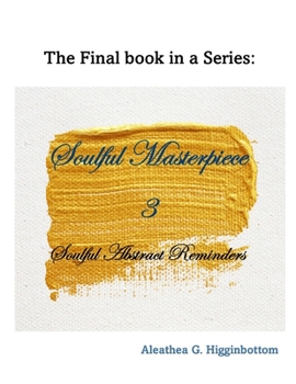Paperback Soulful Masterpiece 3: Abstract Soulful Reminders Book
