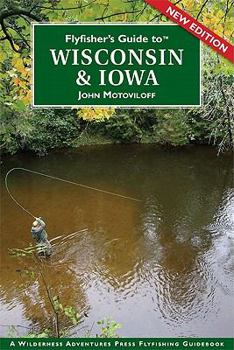 Paperback Flyfisher's Guide to Wisconsin & Iowa Book