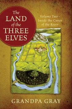 Paperback The Land of the Three Elves: Volume 2 - Inside the Curve of the River Book