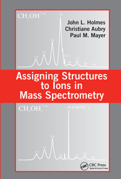 Paperback Assigning Structures to Ions in Mass Spectrometry Book