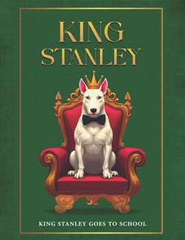King Stanley Goes To School