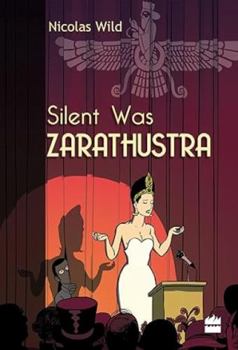 Paperback Silent Was Zarathustra [Paperback] Nicolas Wild Book