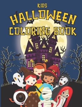 Paperback Kids Halloween Coloring Book: Funny Kids Happy Halloween Coloring Book. Kids Halloween Coloring Book. Happy Halloween Coloring Book Kids Relaxation Book
