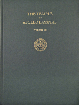 The Temple of Apollo Bassitas III: The Architecture: Illustrations