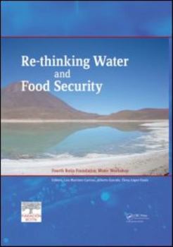 Hardcover Re-Thinking Water and Food Security: Fourth Botin Foundation Water Workshop Book
