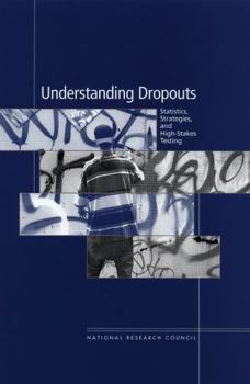 Paperback Understanding Dropouts: Statistics, Strategies, and High-Stakes Testing Book