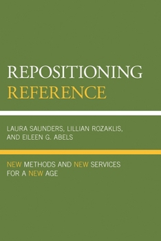 Hardcover Repositioning Reference: New Methods and New Services for a New Age Book