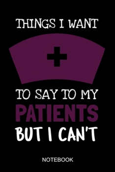Paperback Things I want to say to my patients but I can't: a5 notebook, dotted, dot grid 120 pages Book