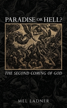 Hardcover Paradise or Hell?: The Second Coming of GOD Book