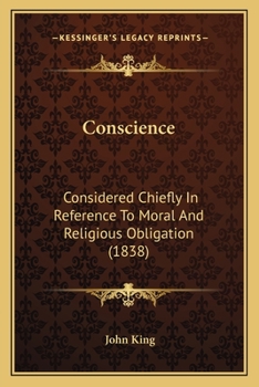 Paperback Conscience: Considered Chiefly in Reference to Moral and Religious Obligation (1838) Book