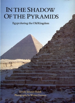 Paperback In the Shadow of the Pyramids: Egypt During the Old Kingdom Book