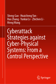 Cyberattack Strategies against Cyber-Physical Systems: From a Control Perspective