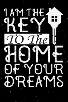 Paperback I am the key to the home of your dreams: realtor college ruled Notebook - real estate agent journal Book