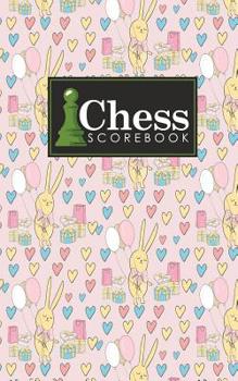 Paperback Chess Scorebook: Chess Notation Book, Chess Records Book, Chess Score Sheets, Chess Match Log Book, Record Your Games, Log Wins Moves, Book