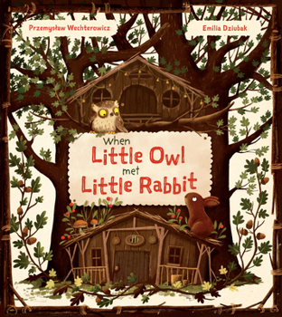 Hardcover When Little Owl Met Little Rabbit Book