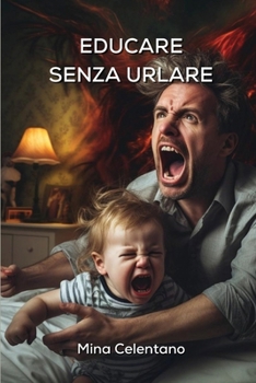 Paperback Educare Senza Urlare [Iban] Book