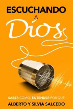 Paperback Escuchando la Voz de Dios: Saber cómo, entender por qué (Spanish Edition) Book