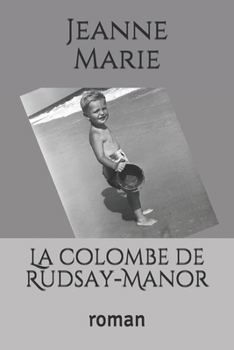 La colombe de Rudsay-Manor: roman (French Edition)