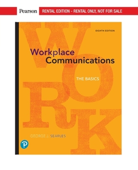 Paperback Workplace Communications: The Basics [RENTAL EDITION] Book