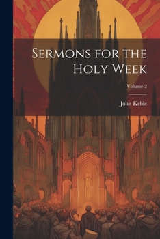 Paperback Sermons for the Holy Week; Volume 2 Book