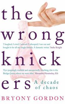 Paperback Wrong Knickers - A Decade of Chaos Book