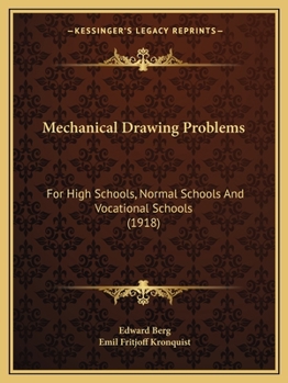 Paperback Mechanical Drawing Problems: For High Schools, Normal Schools And Vocational Schools (1918) Book