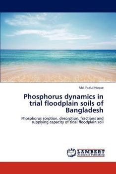 Paperback Phosphorus Dynamics in Trial Floodplain Soils of Bangladesh Book