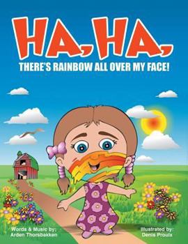 Paperback Ha, Ha, There's Rainbow All Over My Face! Book