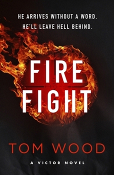 Firefight: One Hitman in the Battle of His Life - Book #12 of the Victor the Assassin