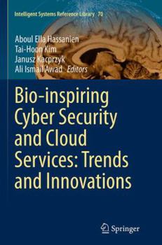 Paperback Bio-Inspiring Cyber Security and Cloud Services: Trends and Innovations Book