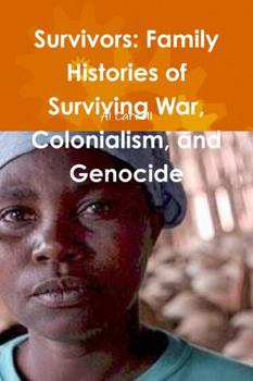 Paperback Survivors: Family Histories of Surviving War, Colonialism, and Genocide Book