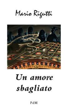 Paperback Un amore sbagliato [Italian] Book
