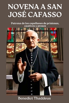 NOVENA A SAN JOSÉ CAFASSO: Patrona de los capellanes de prisiones, cautivos y presos (Spanish Edition)