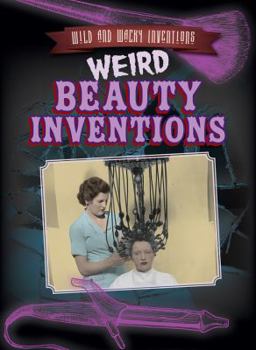 Library Binding Weird Beauty Inventions Book