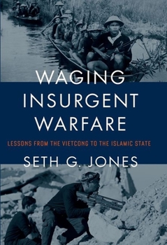 Paperback Waging Insurgent Warfare: Lessons from the Vietcong to the Islamic State Book