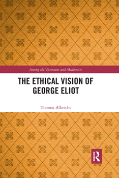 Paperback The Ethical Vision of George Eliot Book
