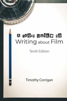 Paperback A Short Guide to Writing about Film, Tenth Edition Book