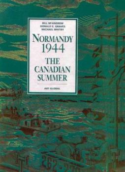 Hardcover Normandy 1944: The Canadian Summer Book