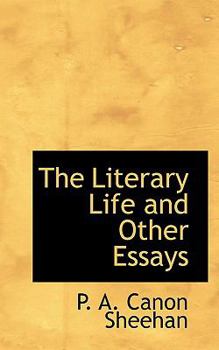The Literary Life and Other Essays