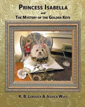 Paperback Princess Isabella and The Mystery of the Golden Keys Book