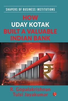 Hardcover How Uday Kotak Build a Valuable Indian Bank (Hb) Book