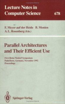 Paperback Parallel Architectures and Their Efficient Use: First Heinz Nixdorf Symposium, Paderborn, Germany, November 11-13, 1992. Proceedings Book